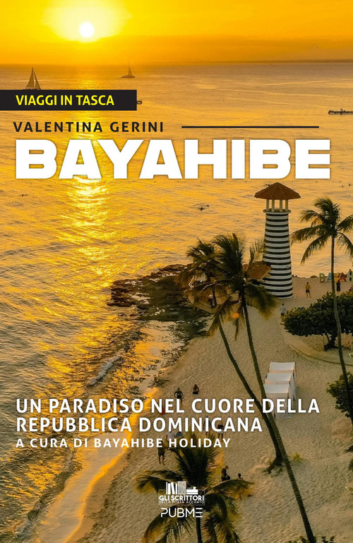 Bayahibe. Un paradiso nel cuore della Repubblica Dominicana