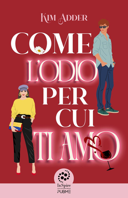 Come l'odio per cui ti amo