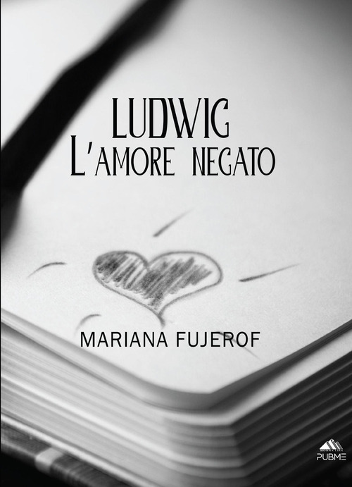 Ludwig. L'amore negato
