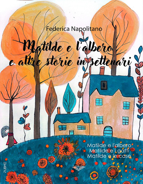 Matilde e l'albero e altre storie in settenari