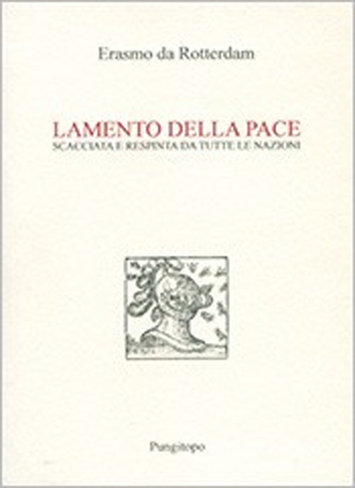 Lamento della pace. Scacciata e respinta da tutte le nazioni