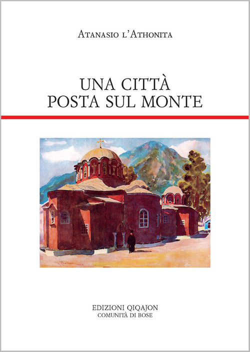 Una città posta sul monte. Regole monastiche per la Grande Lavra e altri documenti