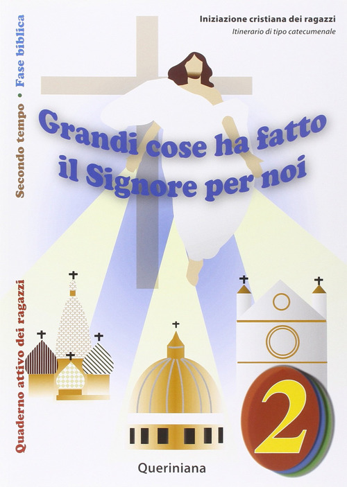 Grandi cose ha fatto il Signore per noi. Quaderno attivo dei ragazzi