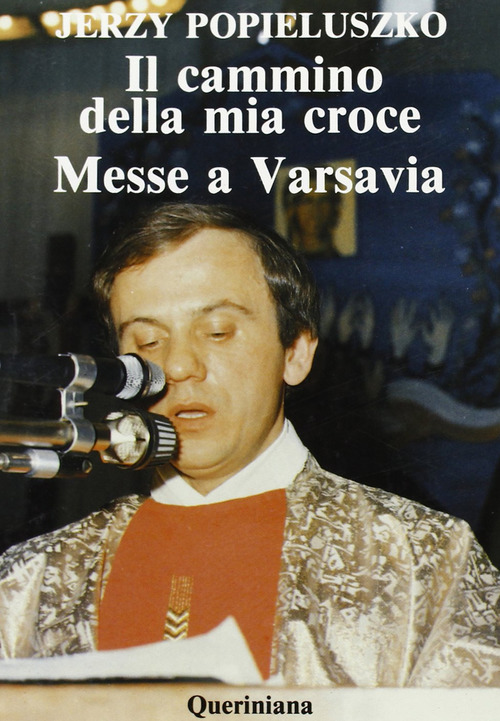 Il cammino della mia croce. Messe a Varsavia