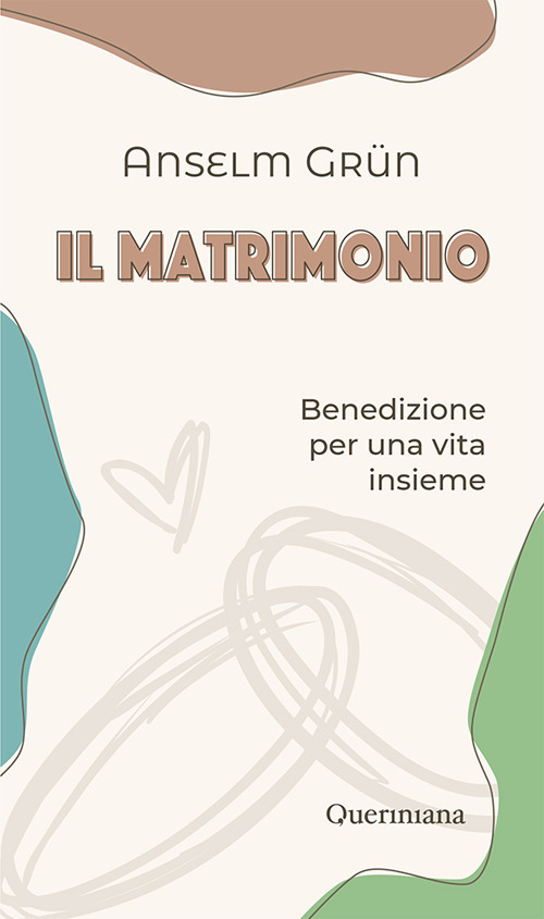 Il matrimonio. Benedizione per una vita insieme