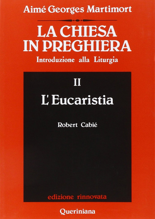 La Chiesa in preghiera. Introduzione alla liturgia