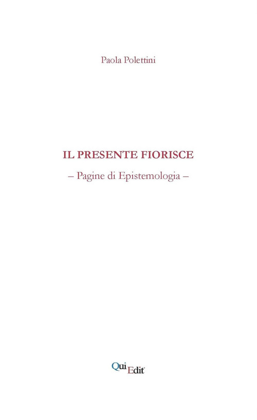 Il presente fiorisce