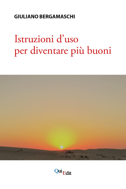 Istruzioni d'uso per diventare più buoni