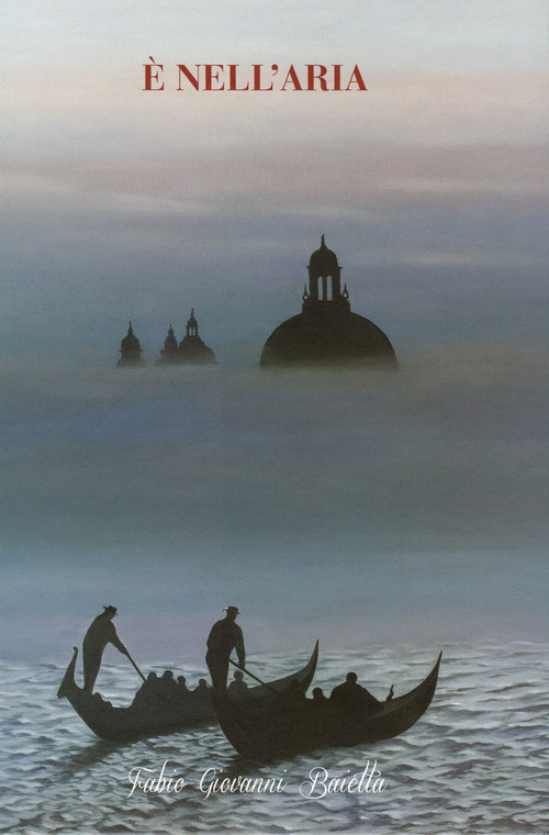 Fabio Giovanni Baietta. È nell'aria