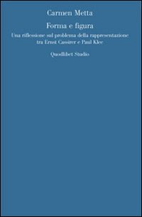 Forma e figura. Sul problema della rappresentazione in Ernst Cassirer e Paul Klee