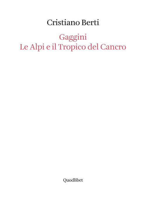 Gaggini. Le Alpi e il tropico del cancro