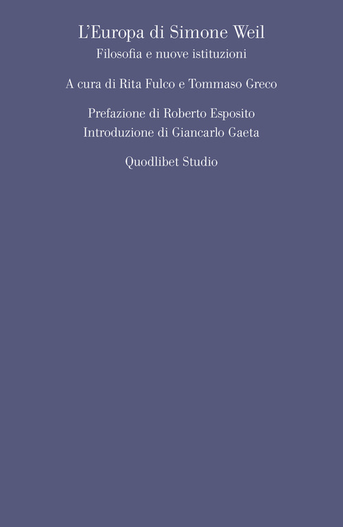 L'Europa di Simone Weil. Filosofia e nuove istituzioni
