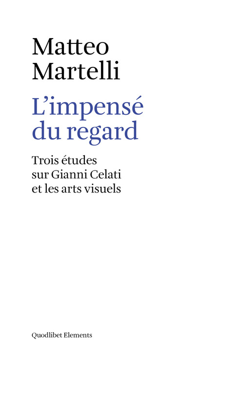 L'impensé du regard. Trois études sur Gianni Celati et les arts visuels