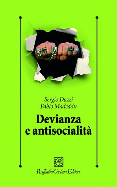 Devianza e antisocialità. Le prospettive scientifiche e cliniche contemporanee