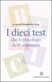 I dieci test che lo psicologo deve conoscere