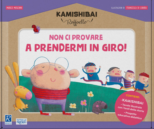 Non ci provare a prendermi in giro! Kamishibai Raffaello