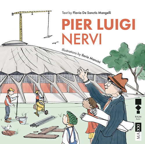 Pier Luigi Nervi. Ediz. inglese