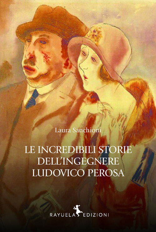 Le incredibili storie dell'Ingegnere Ludovico Perosa