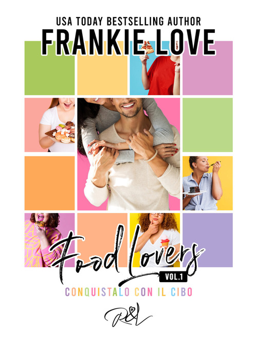 Conquistalo con il cibo. Food lovers