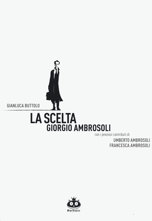 La scelta. Giorgio Ambrosoli