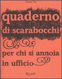 Quaderno di scarabocchi per chi si annoia in ufficio