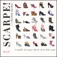 Scarpe! I modelli che hanno fatto la storia della moda
