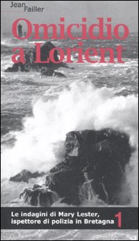 Omicidio a Lorient. Le indagini di Mary Lester, ispettore di polizia in Bretagna
