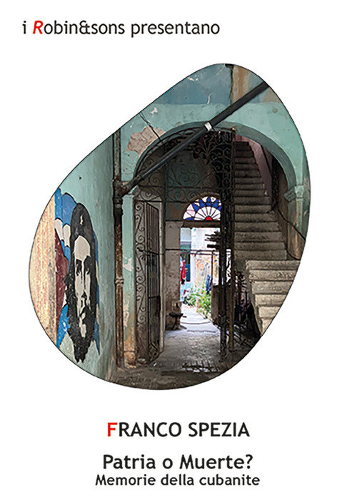 Patria o muerte? Memorie della cubanite