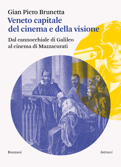 Veneto capitale del cinema e della visione. Dal cannocchiale di Galileo al cinema di Mazzacurati