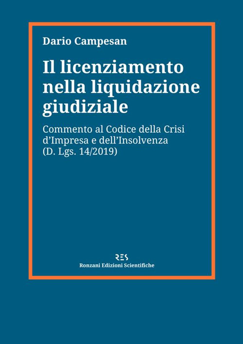 Il licenziamento nella liquidazione giudiziale. Commento al codice della crisi d'impresa e dell'insolvenza (D. Lgs. 14/2019)
