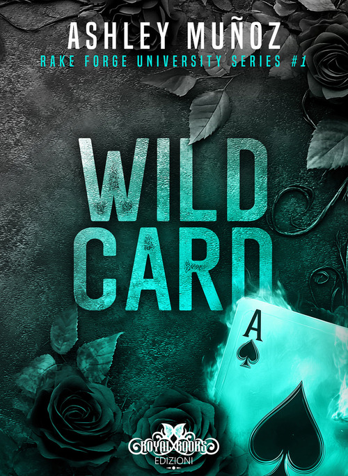 Wild Card. Rake Forge University. Ediz. italiana