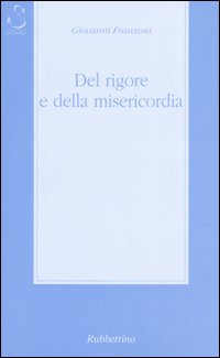 Del rigore e della misericordia