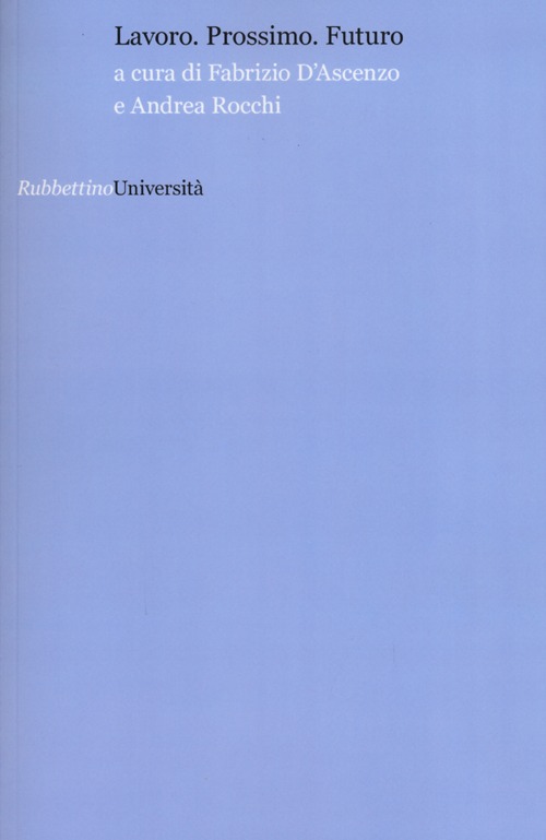 Lavoro. Prossimo. Futuro