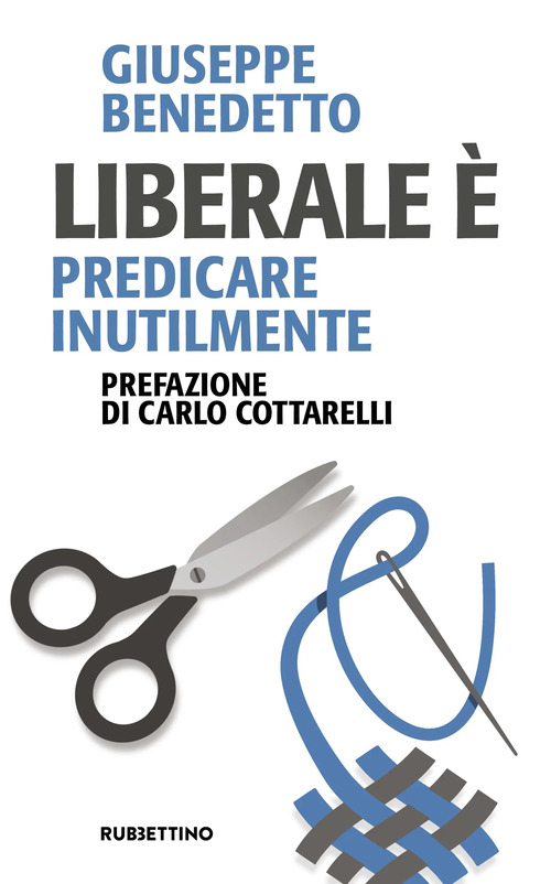 Liberale è. Predicare inutilmente