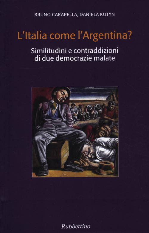 L'Italia come l'Argentina? Similitudini e contraddizioni di due democrazie malate
