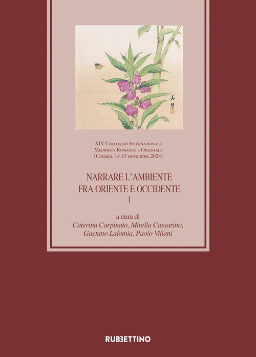Narrare l'ambiente fra Oriente e Occidente. XIV Colloquio Internazionale Medioevo Romanzo e Orientale (Catania, 14-15 novembre 2024)
