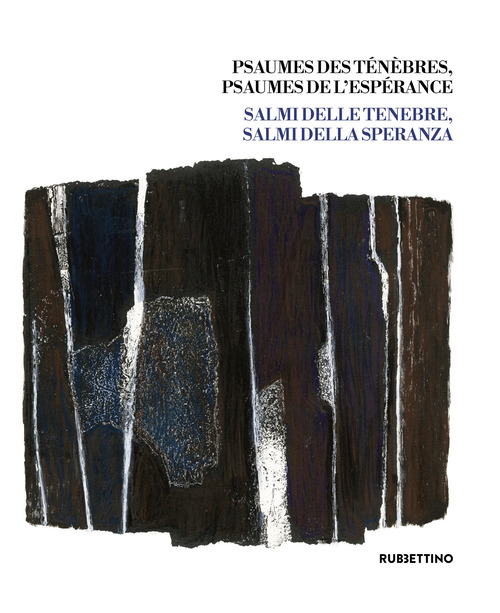 Psaumes des ténèbres, psaumes de l'espérance-Salmi delle tenebre, salmi della speranza