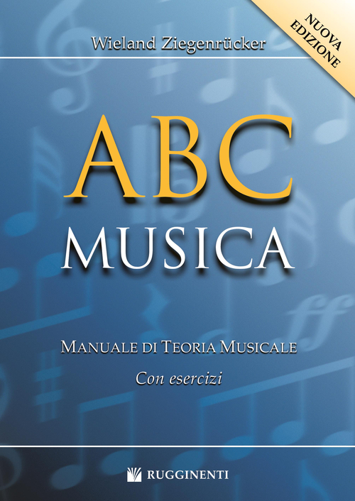 ABC musica. Manuale di teoria musicale. Con esercizi