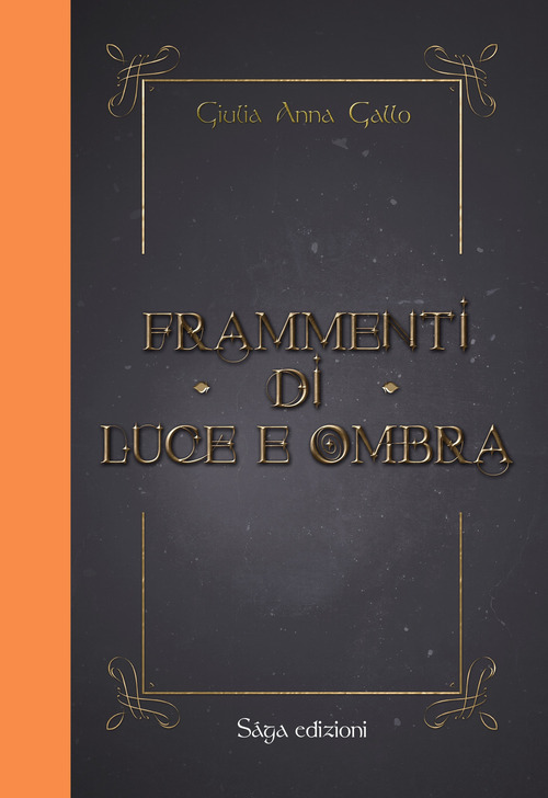Frammenti di luce e ombra