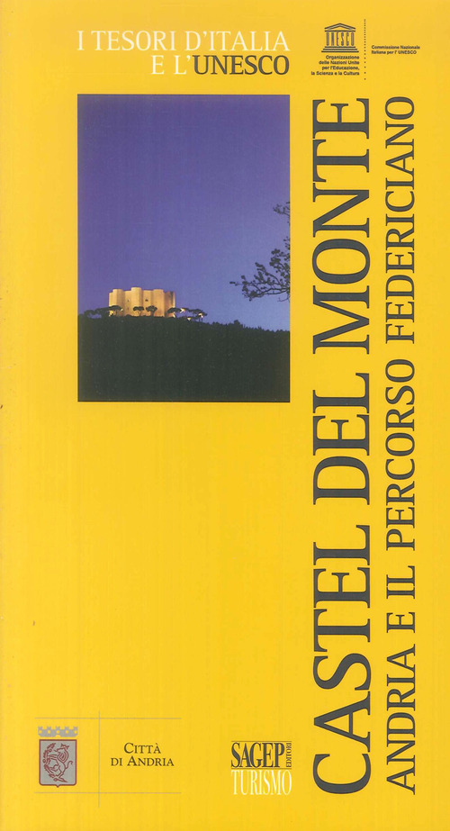 Castel del Monte. Andria e il percorso federiciano