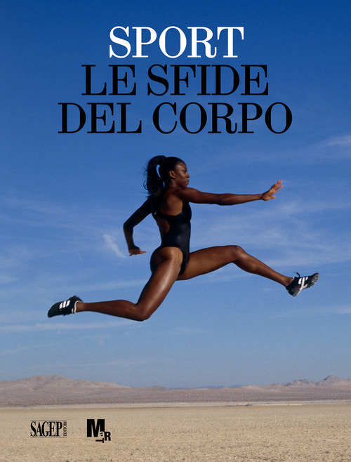 Sport. Le sfide del corpo