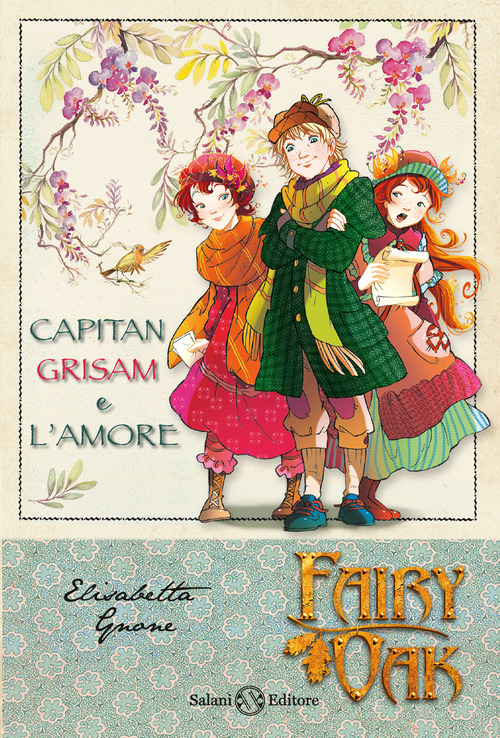 Capitan Grisam e l'amore. Fairy Oak