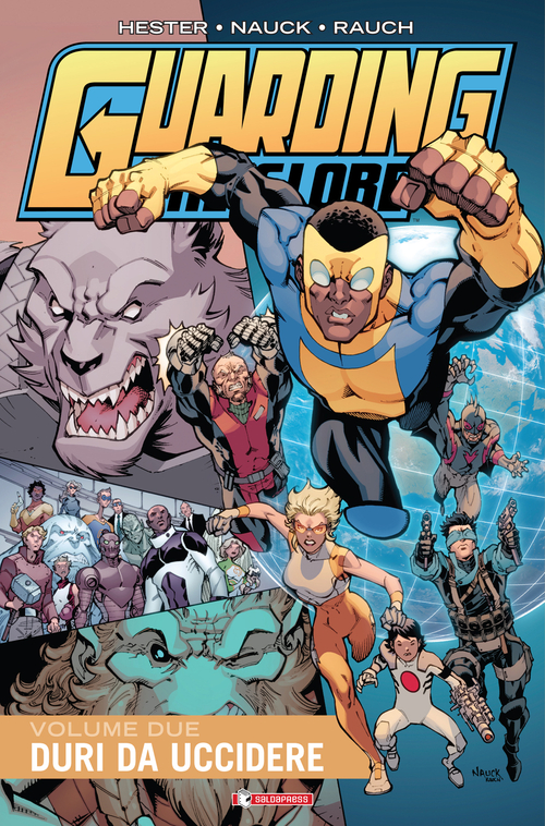 Duri a morire. Guarding the globe