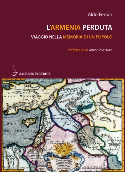 L'Armenia perduta. Viaggio nella memoria di un popolo