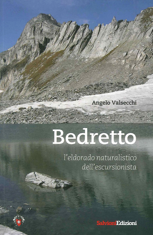 Bedretto. L'eldorado naturalistico dell'escursionista