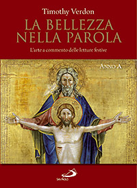 La Bellezza nella Parola. L'arte a commento delle letture festive.  Anno A