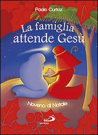 La famiglia attende Gesù. Novena di Natale