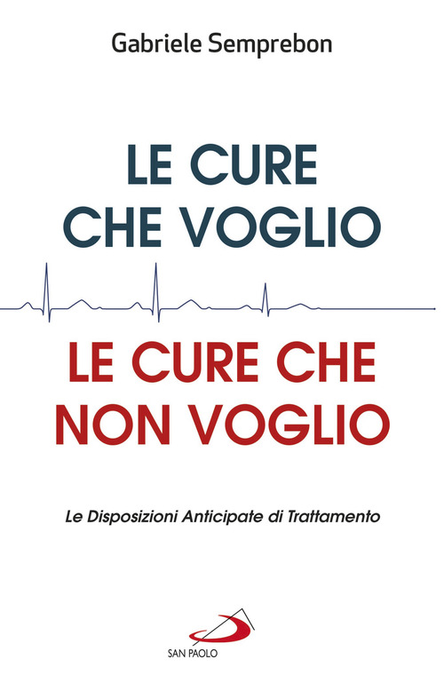 Le cure che voglio, le cure che non voglio. Le Disposizioni Anticipate di Trattamento