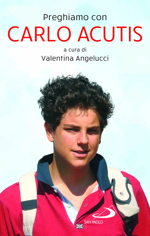 Preghiamo con Carlo Acutis