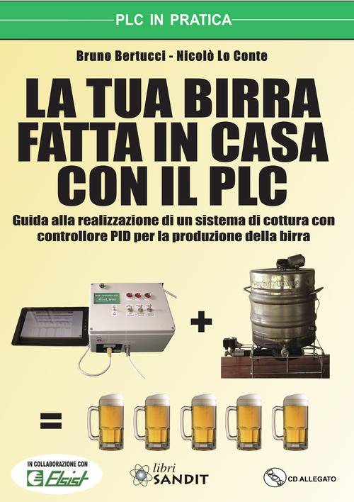 La tua birra fatta in casa con il PLC. Guida alla realizzazione di un sistema di cottura con controllore PID per la produzione della birra